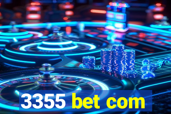 3355 bet com